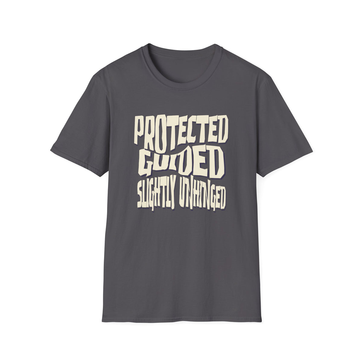 Protected, Guided, Slightly Unhinged
