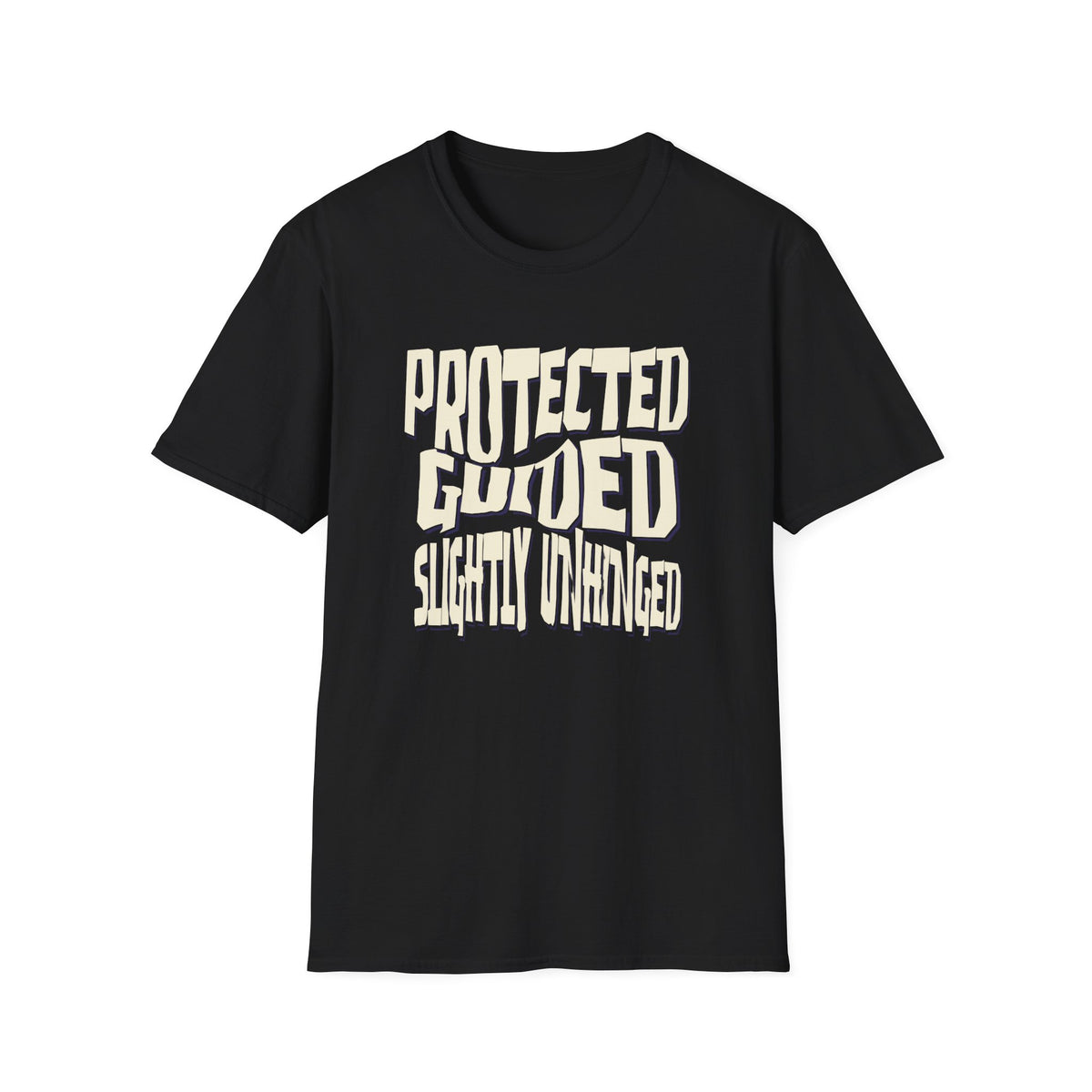 Protected, Guided, Slightly Unhinged
