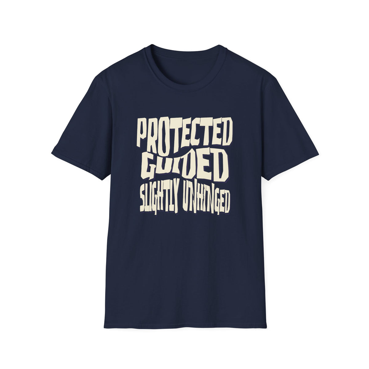 Protected, Guided, Slightly Unhinged