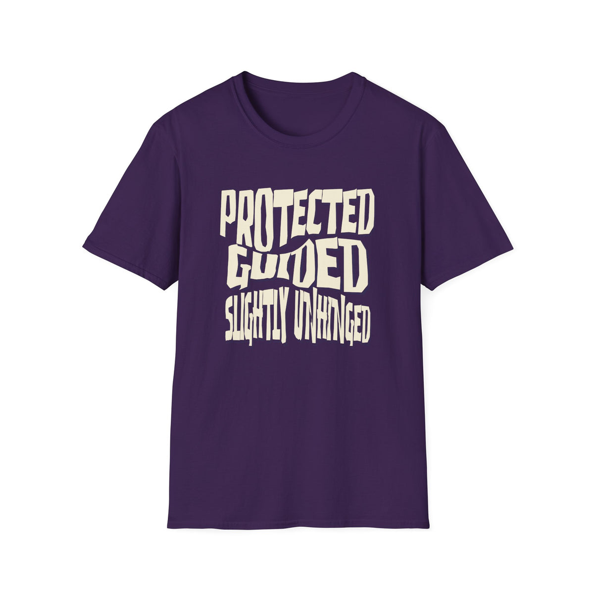 Protected, Guided, Slightly Unhinged